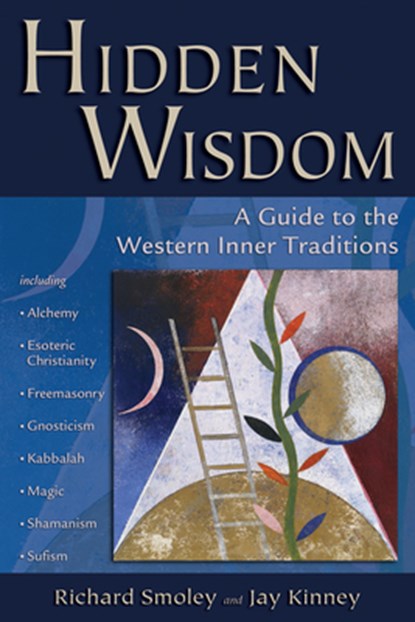 Hidden Wisdom, Richard (Richard Smoley) Smoley ; Jay Kinney - Paperback - 9780835608442