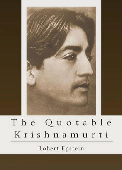 The Quotable Krishnamurti, Robert (Robert Epstein) Epstein - Paperback - 9780835608909