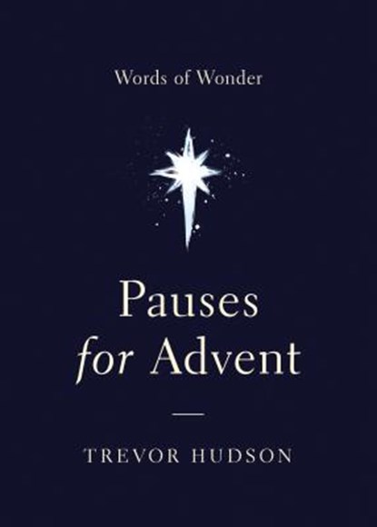 Pauses for Advent: Words of Wonder, Trevor Hudson - Paperback - 9780835817103