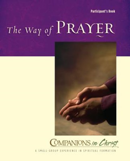 The Way of Prayer Participant's Book: Companions in Christ, Jane E. Vennard - Paperback - 9780835899062