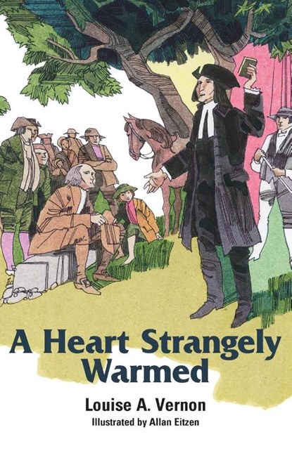A Heart Strangely Warmed, Louise A. Vernon - Paperback - 9780836117691