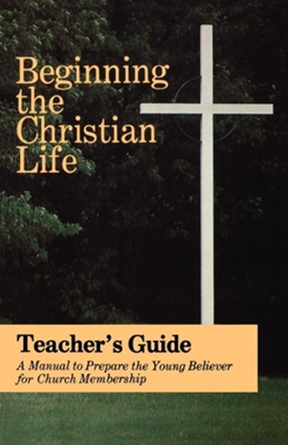 Beginning the Chrisitian Life, Russell Krabill - Paperback - 9780836134599