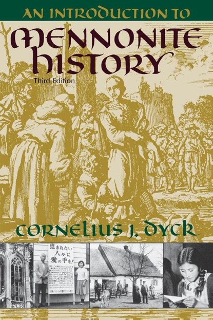 An Introduction to Mennonite History, Cornelius J. Dyck - Paperback - 9780836136203