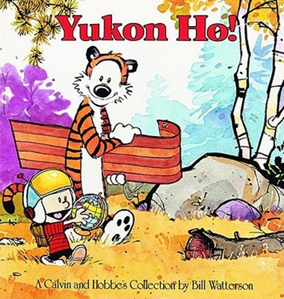 Watterson, B: Yukon Ho!, Bill Watterson - Paperback - 9780836218350