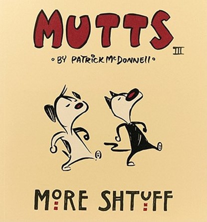 More Shtuff: Mutts III, MCDONNELL,  Patrick - Paperback - 9780836268232