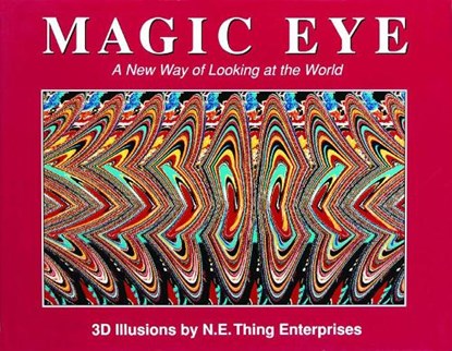 Magic Eye: A New Way of Looking at the World, Cheri Smith - Gebonden - 9780836270068