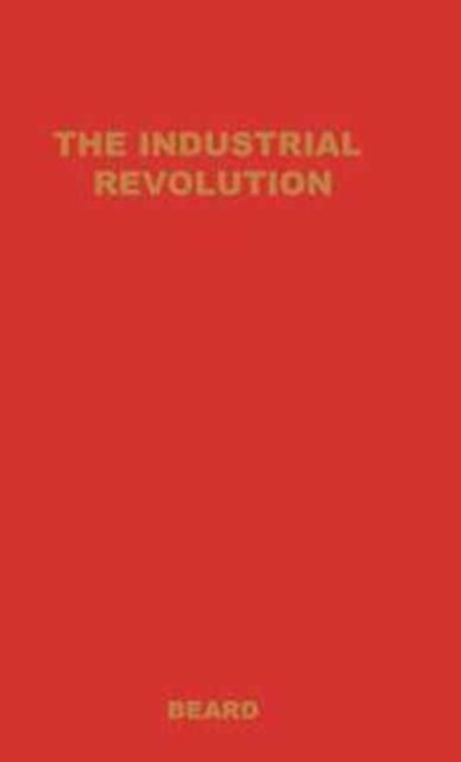 The Industrial Revolution, Charles A. Beard - Gebonden - 9780837121680
