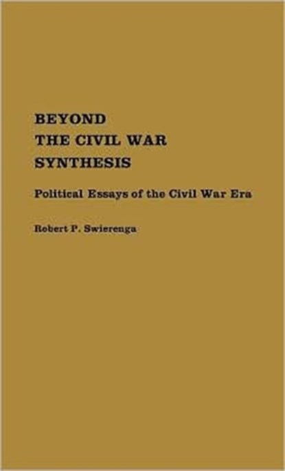 Beyond the Civil War Synthesis, Robert Swierenga - Gebonden - 9780837179605