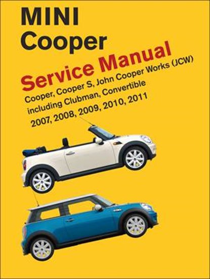 Mini Cooper (R55  R56  R57) Service Manual, Bentley Publishers - Gebonden - 9780837616711