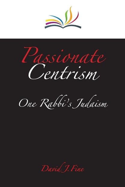 Passionate Centrism, David J. Fine - Paperback - 9780838100868