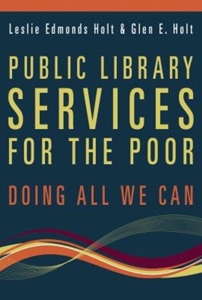 Public Library Services for the Poor, Leslie Holt - Paperback - 9780838910504