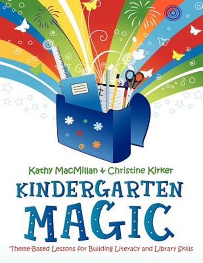 Kindergarten Magic, Kathy MacMillan ; Christine Kirker - Paperback - 9780838910696