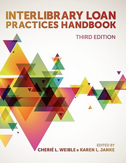 Interlibrary Loan Practices Handbook, Cherie L. Weible ; Karen L. Janke - Paperback - 9780838910818