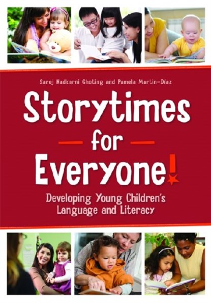 Storytimes for Everyone!, Saroj Nadkarni Ghoting ; Pamela Martin-Diaz - Paperback - 9780838911693