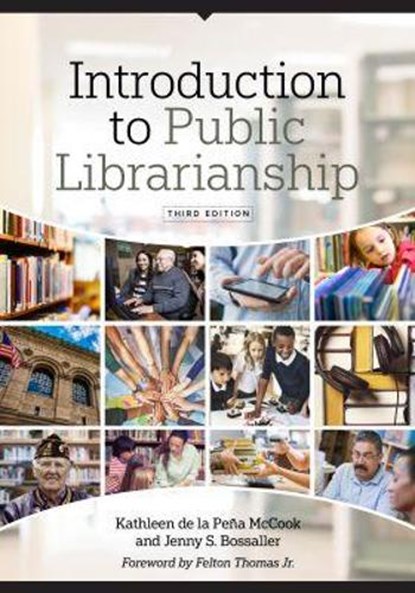 Introduction to Public Librarianship, Kathleen de La Pena McCook ; Jenny S. Bossaller - Paperback - 9780838915066