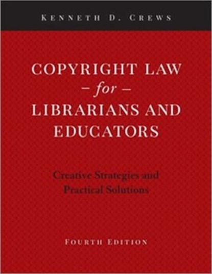 Copyright Law for Librarians and Educators, Kenneth D. Crews - Paperback - 9780838916292