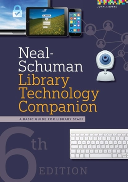 Neal-Schuman Library Technology Companion, John J. Burke - Paperback - 9780838918661