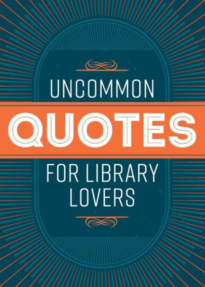 Uncommon Quotes for Library Lovers, American Library Association - Paperback - 9780838937938