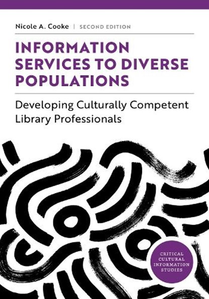 Information Services to Diverse Populations, Nicole A. Cooke - Paperback - 9780838938669
