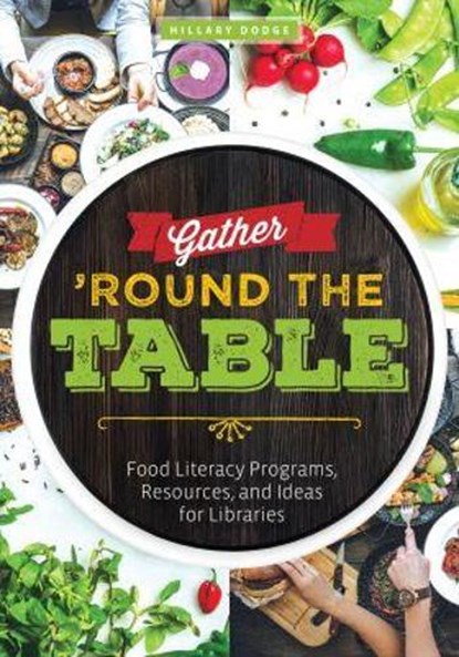 Gather ‘Round the Table, Hillary Dodge - Paperback - 9780838946299