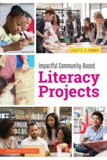 Impactful Community-Based Literacy Projects, Lesley S. J. Farmer - Paperback - 9780838948033