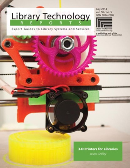 3-D Printers for Libraries, Jason Griffey - Paperback - 9780838959305