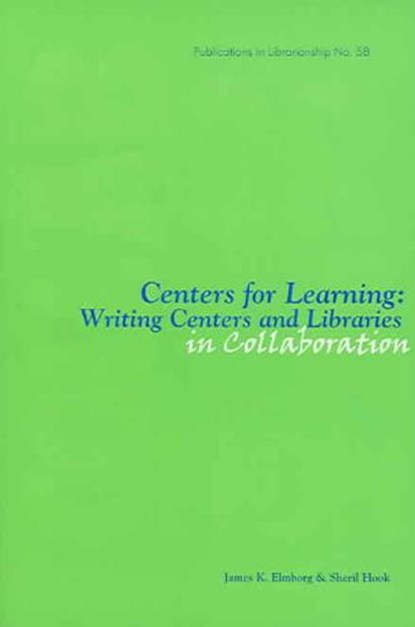 Centers for Learning, ELMBORG,  James K. ; Hook, Sheril - Paperback - 9780838983355