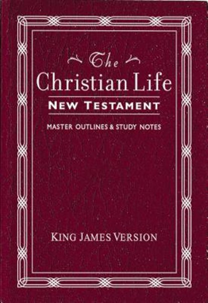 Christian Life New Testament-KJV: W/ Master Outlines, Thomas Nelson - Paperback - 9780840701350