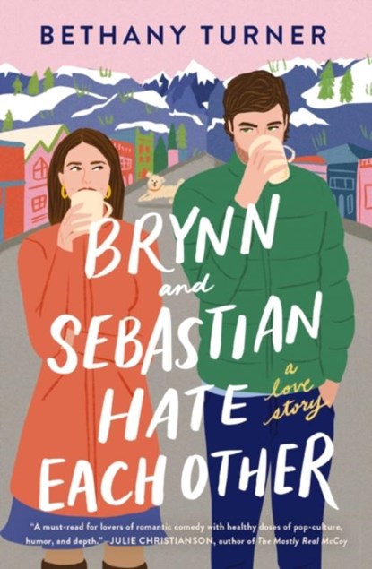 Brynn and Sebastian Hate Each Other, Bethany Turner - Paperback - 9780840706874