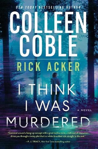 I Think I Was Murdered, Colleen Coble ; Rick Acker - Paperback - 9780840712578