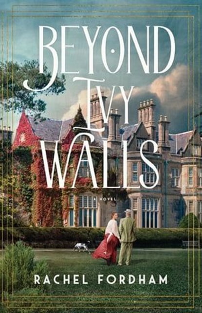 Beyond Ivy Walls, Rachel Fordham - Ebook - 9780840718815