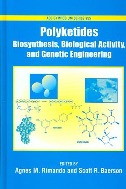 Polyketides: SS #955, RIMANDO,  Agnes M. (Research Chemist, Research Chemist, U.S. Department of Agriculture) ; Baerson, Scott R. (Research Molecular Biologist, Research Molecular Biologist, U.S. Department of Agriculture) - Gebonden - 9780841239784