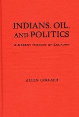 Indians, Oil, and Politics - Allen Gerlach - 9780842051071