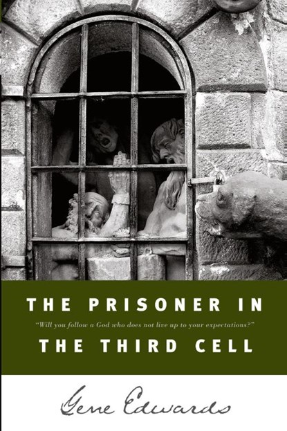 The Prisoner in the Third Cell, Gene Edwards - Paperback - 9780842350235