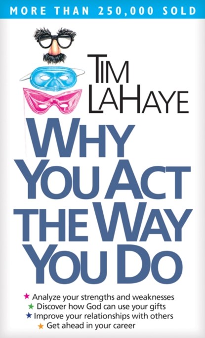 Why You Act the Way You Do, Tim F. LaHaye - Paperback - 9780842382120