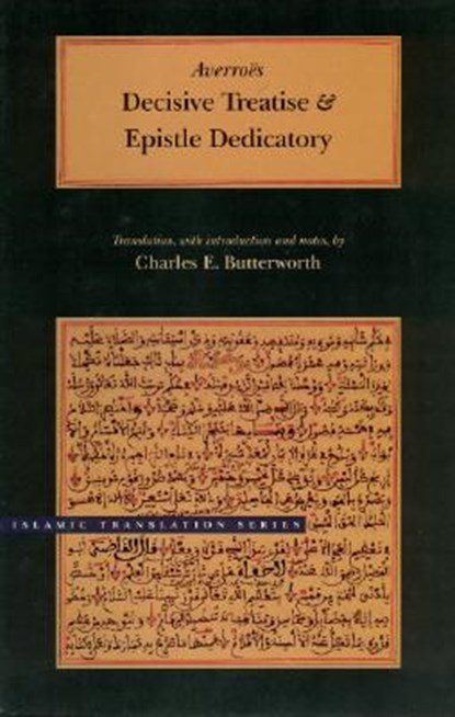 Decisive Treatise and Epistle Dedicatory, Averroes - Gebonden - 9780842524797