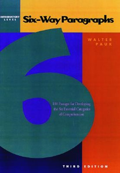 Six-Way Paragraphs: Introductory: 100 Passages for Developing the Six Essential Categories of Comprehension, Walter Pauk - Paperback - 9780844221243