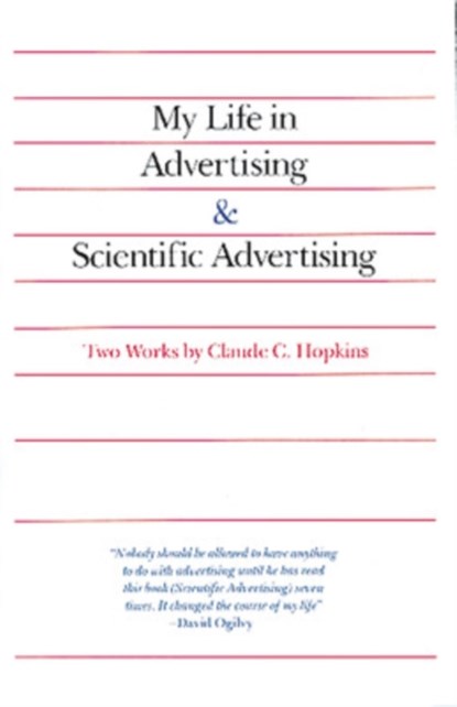 My Life in Advertising and Scientific Advertising, Claude Hopkins - Paperback - 9780844231013