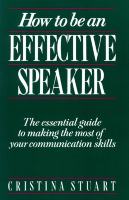 How To Be an Effective Speaker, Cristina Stuart - Paperback - 9780844232805