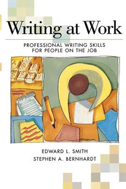 Writing at Work: Professional Writing Skills for People on the Job, Edward L. Smith - Paperback - 9780844259833