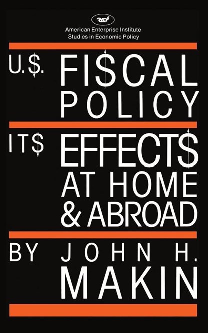 United States Fiscal Policy, John H. Makin - Paperback - 9780844736082