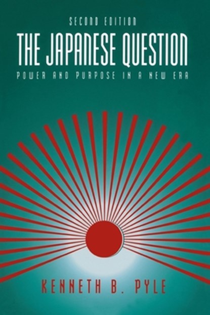 The Japanese Question, Kenneth B. Pyle - Paperback - 9780844737997