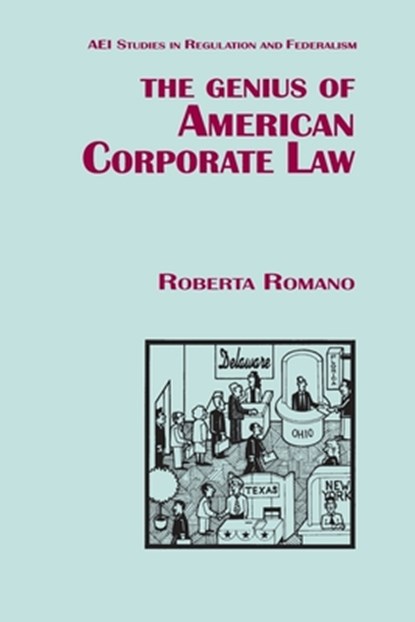 The Genius of American Corporate Law, Roberta (Allen Duffy/Class of 1960 Professor of Law Romano - Paperback - 9780844738369