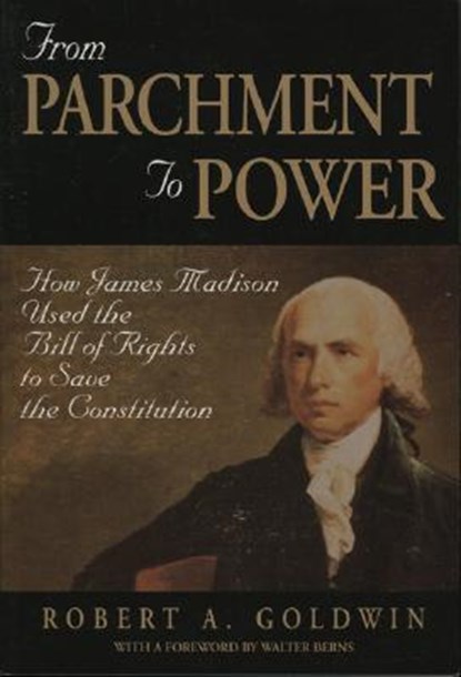 From Parchment to Power, Robert A. Goldwin - Paperback - 9780844740133