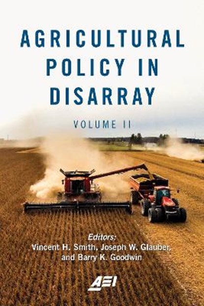 Agricultural Policy in Disarray, SMITH,  Vincent H. ; Glauber, Joseph W. ; Goodwin, Barry K. - Gebonden - 9780844750194