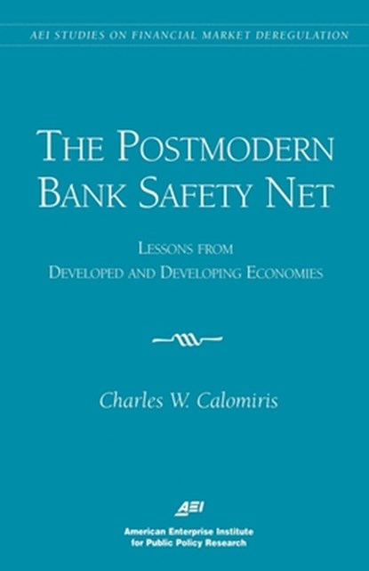 Postmodern Bank Safety Net, Calomiris - Paperback - 9780844771007