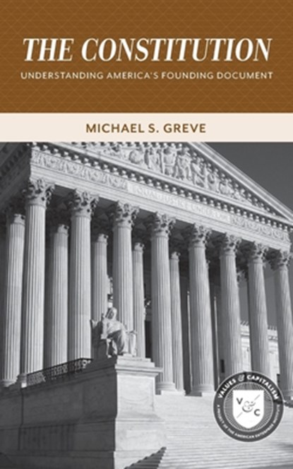 The Constitution, Michael S. Greve - Paperback - 9780844772585
