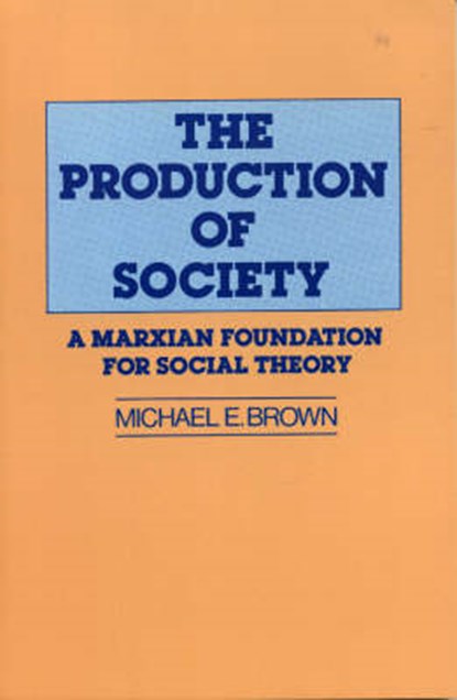 The Production of Society, BOOTH,  Michael - Paperback - 9780847674732