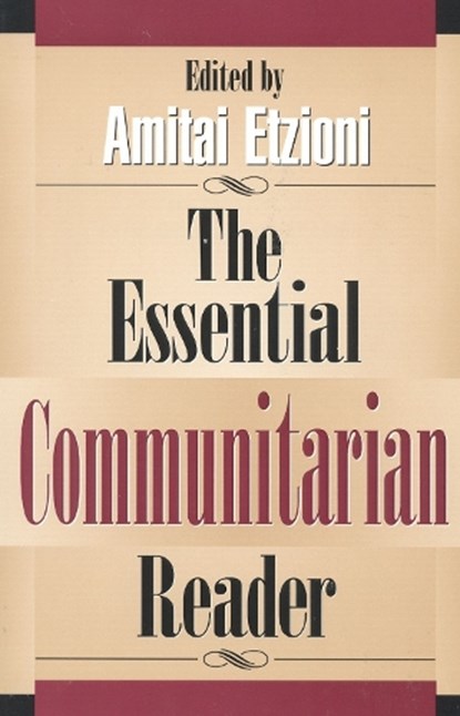 The Essential Communitarian Reader, Amitai Etzioni - Gebonden - 9780847688265