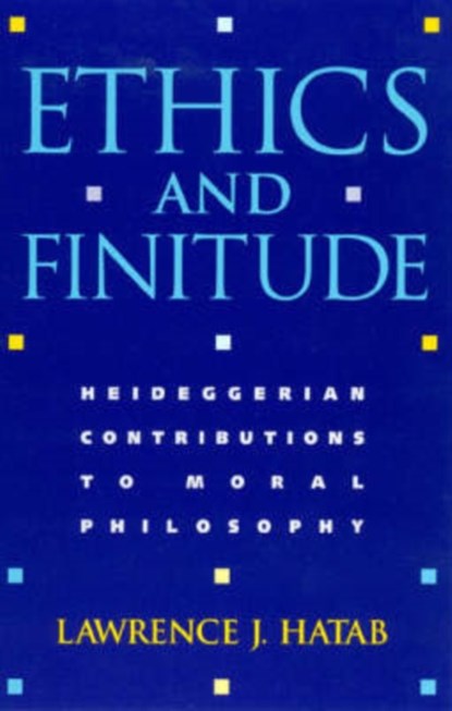 Ethics and Finitude, Lawrence J. Hatab - Paperback - 9780847696833